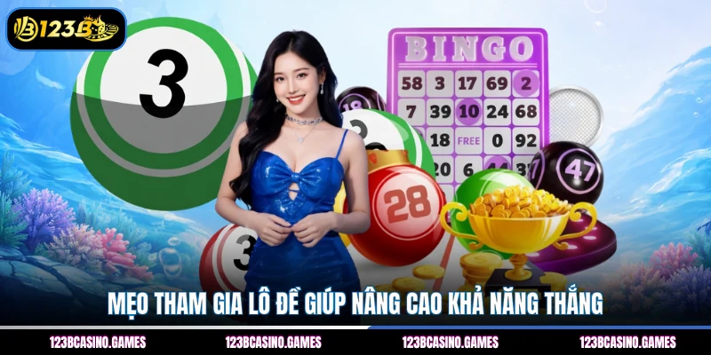 Mẹo tham gia lô đề giúp nâng cao khả năng thắng