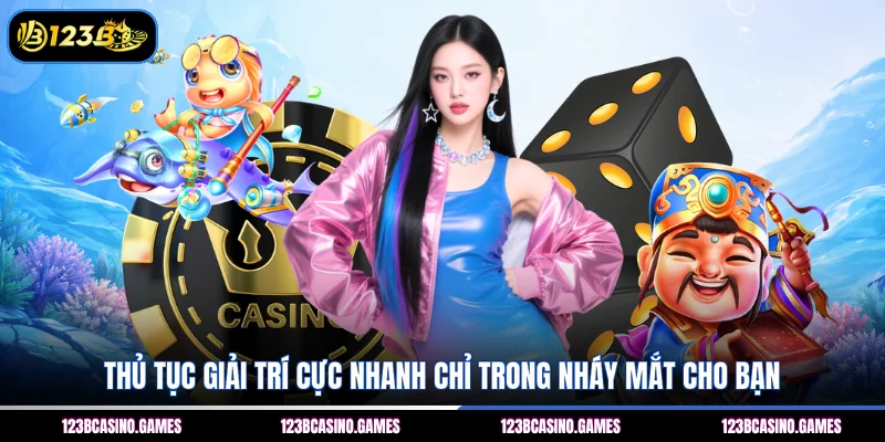 123B - Link Trang Chủ 123B.Com An Toàn - Đăng Ký +88k 13 Thủ tục giải trí cực nhanh chỉ trong nháy mắt cho bạn
